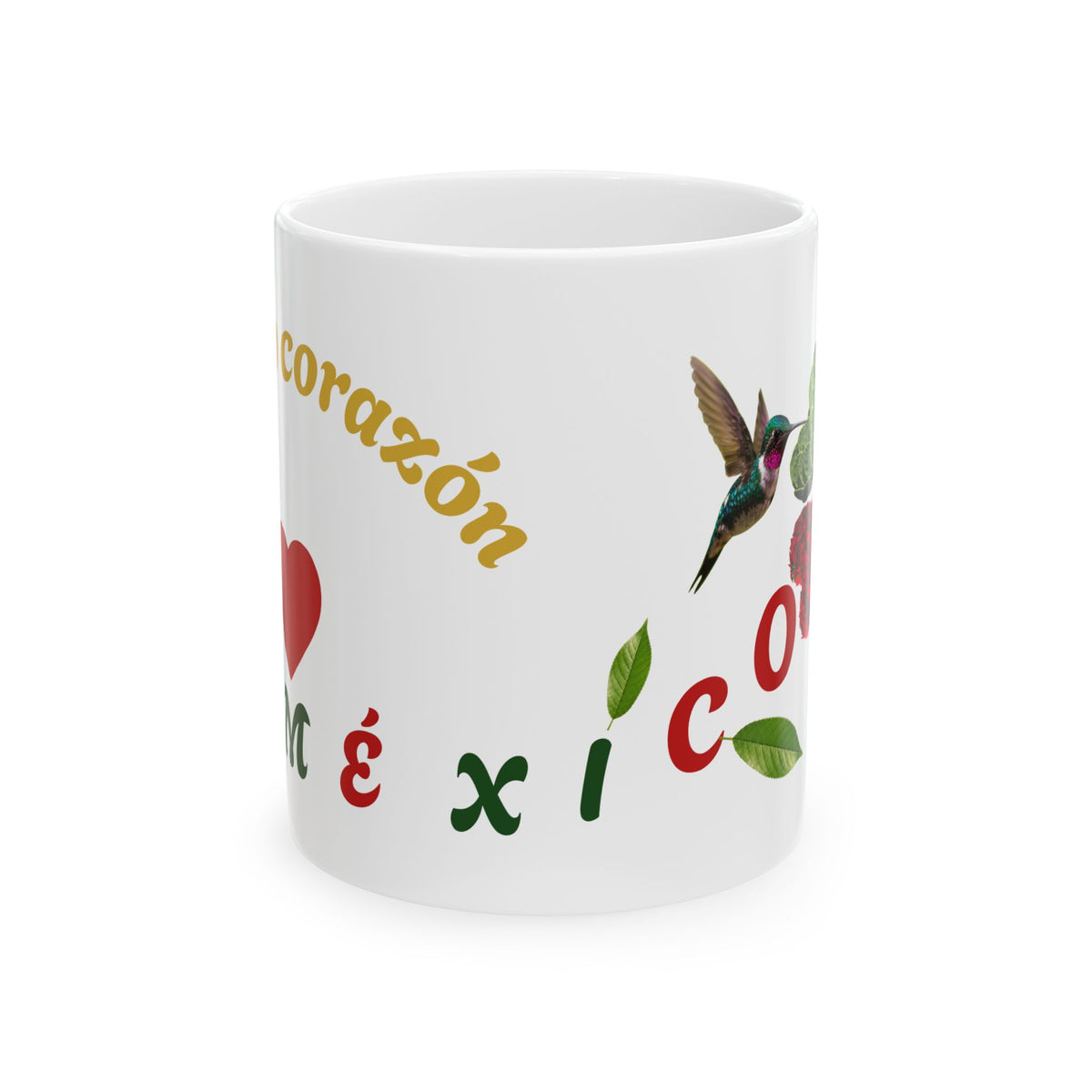 Mexico Corazón Ceramic Mug — Hummingbird & Floral Love Coffee Cup (11oz/15oz)