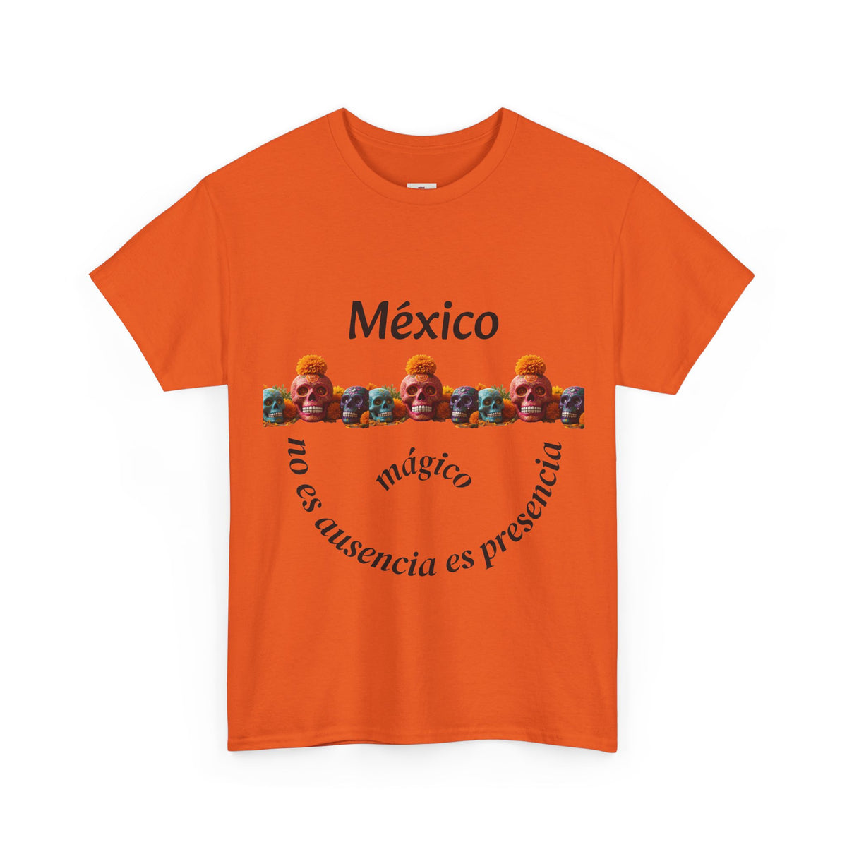 México Mágico Tee - "no es ausencia es presencia" Día de Muertos Tribute T-Shirt