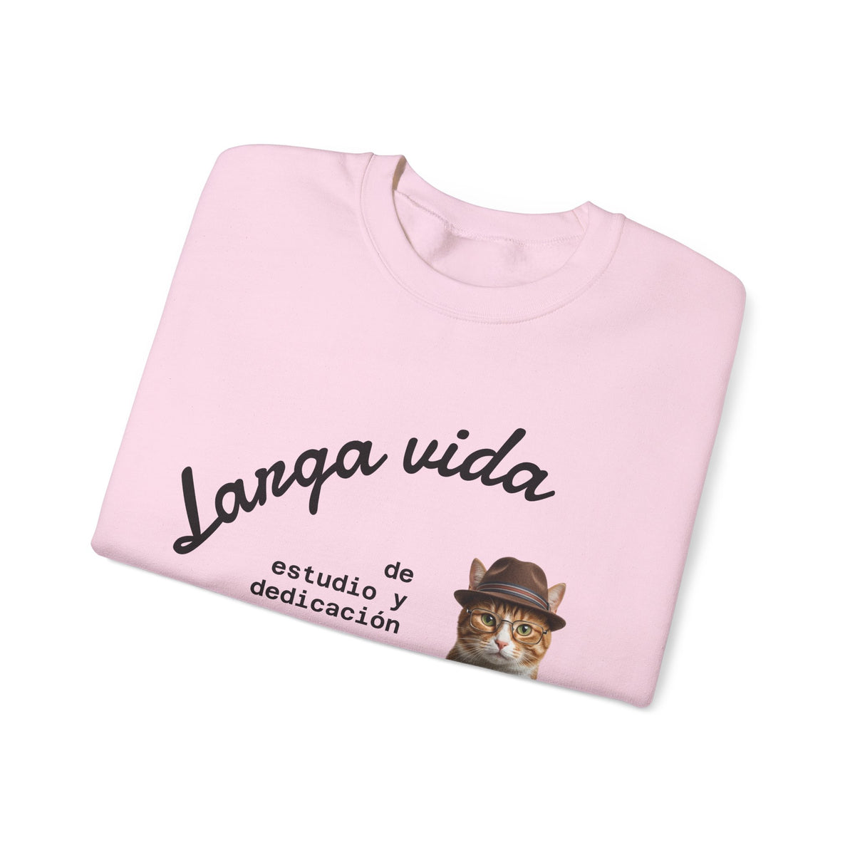 Crewneck Sweatshirt — "Larga vida de estudio y dedicación" Cat Design
