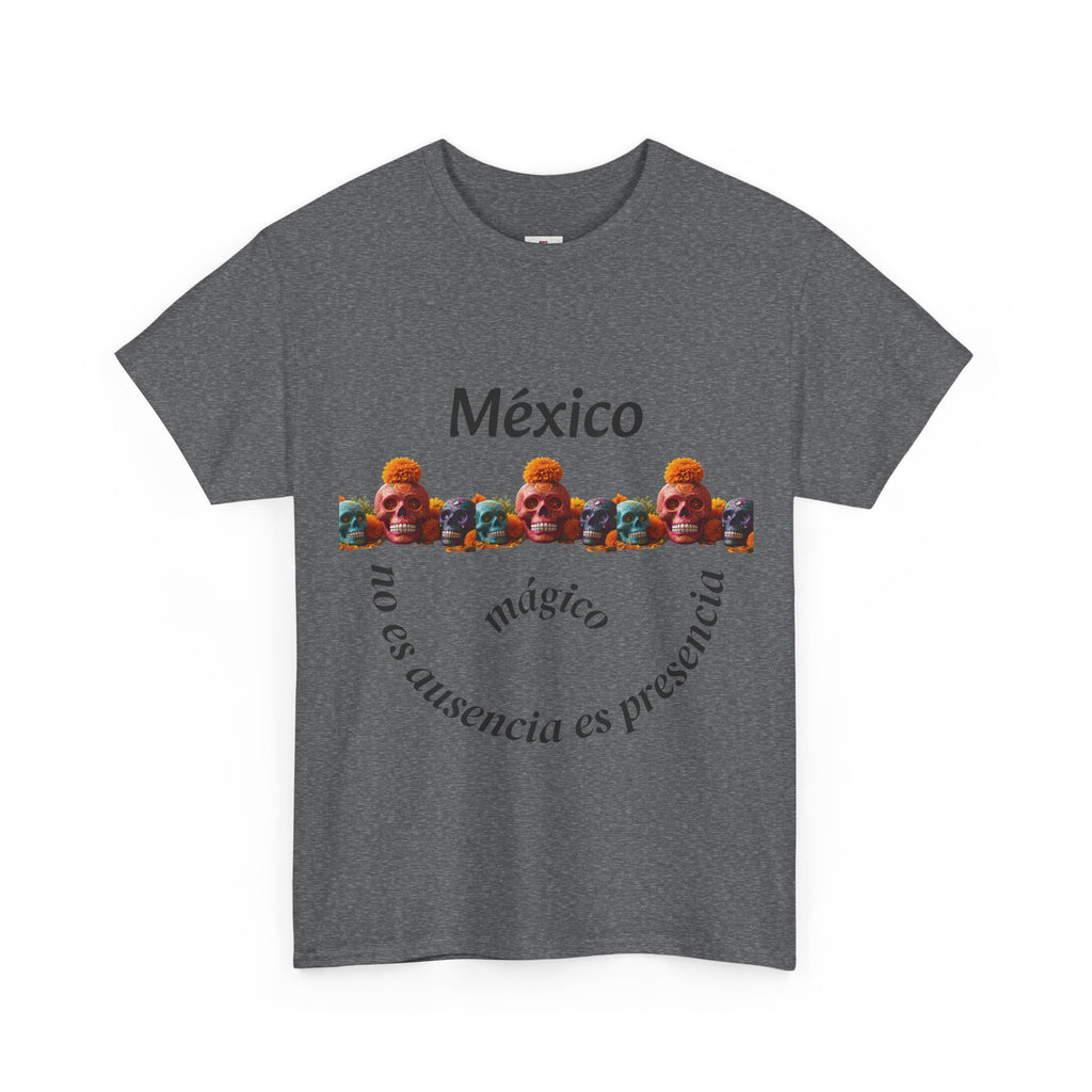 México Mágico Tee - "no es ausencia es presencia" Día de Muertos Tribute T-Shirt