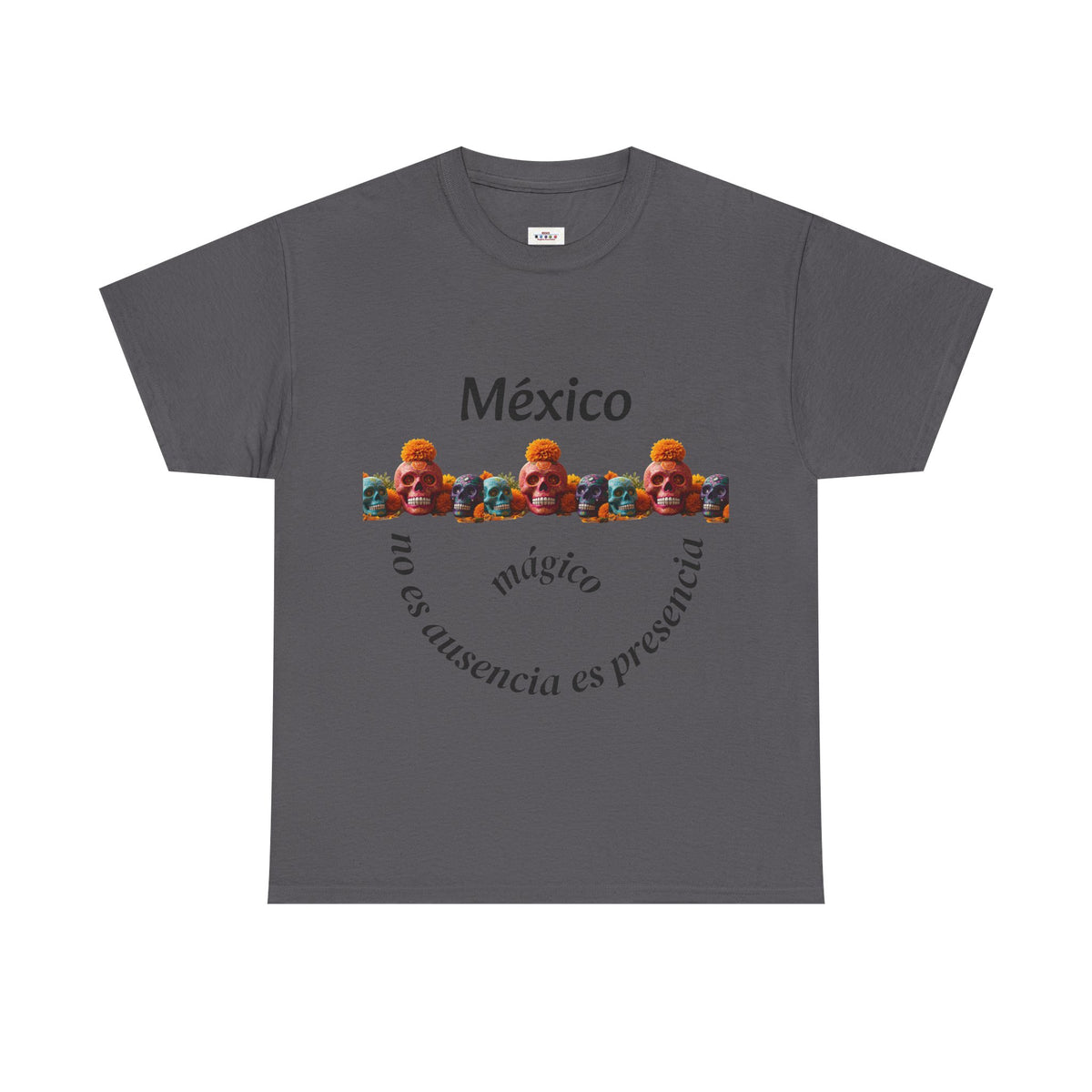 México Mágico Tee - "no es ausencia es presencia" Día de Muertos Tribute T-Shirt