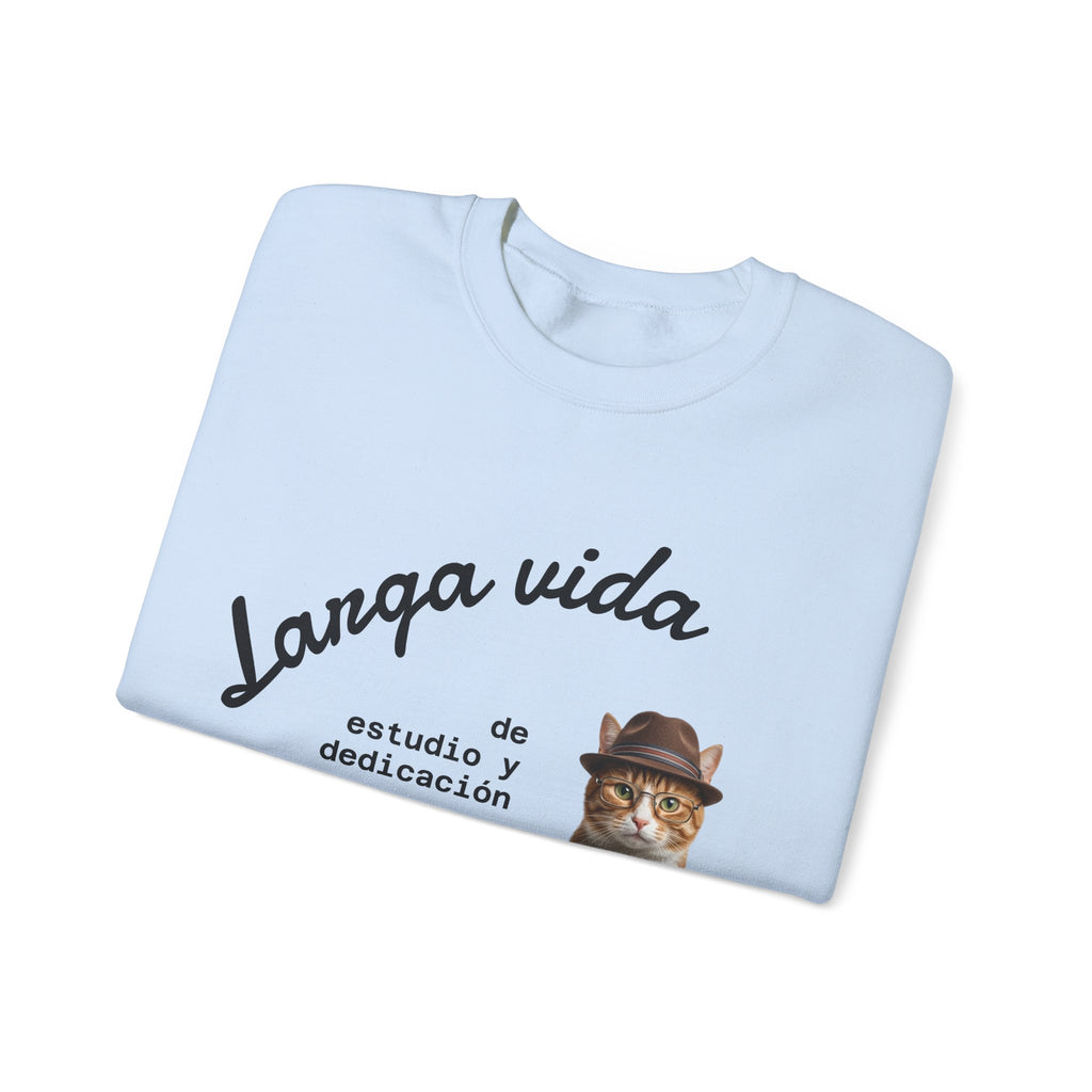 Crewneck Sweatshirt — "Larga vida de estudio y dedicación" Cat Design