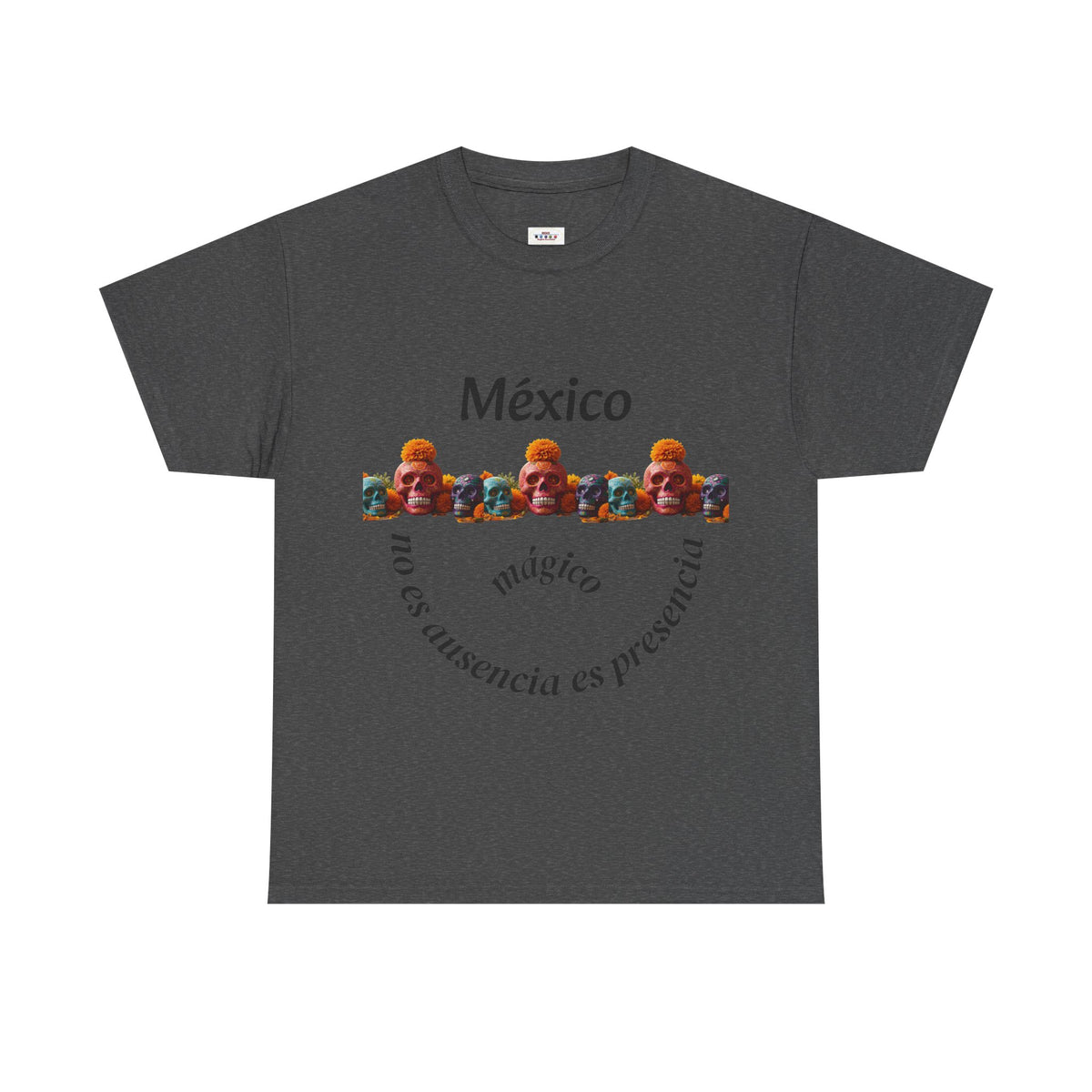 México Mágico Tee - "no es ausencia es presencia" Día de Muertos Tribute T-Shirt